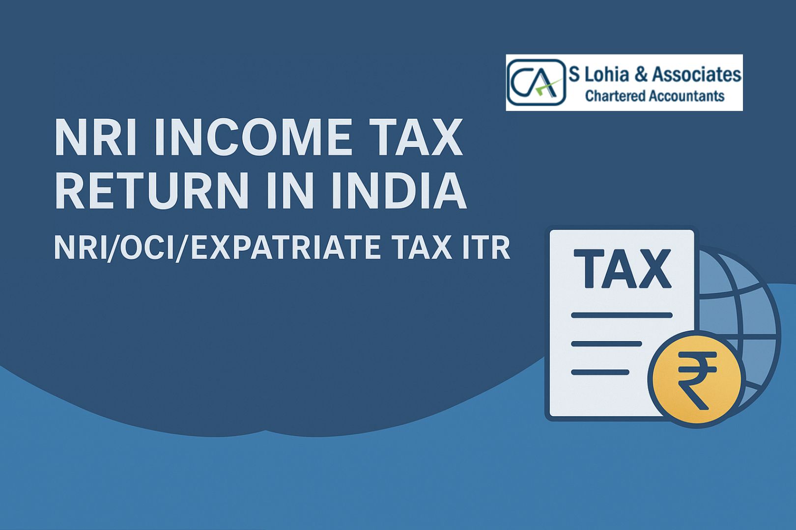 NRI Income Tax Return In India – NRI/OCI/Expatriate Tax ITR
